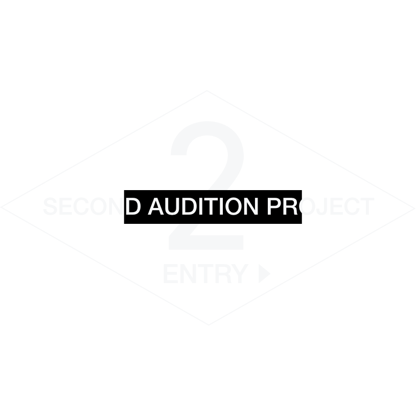 SECOND AUDITION PROJECT ENTRY